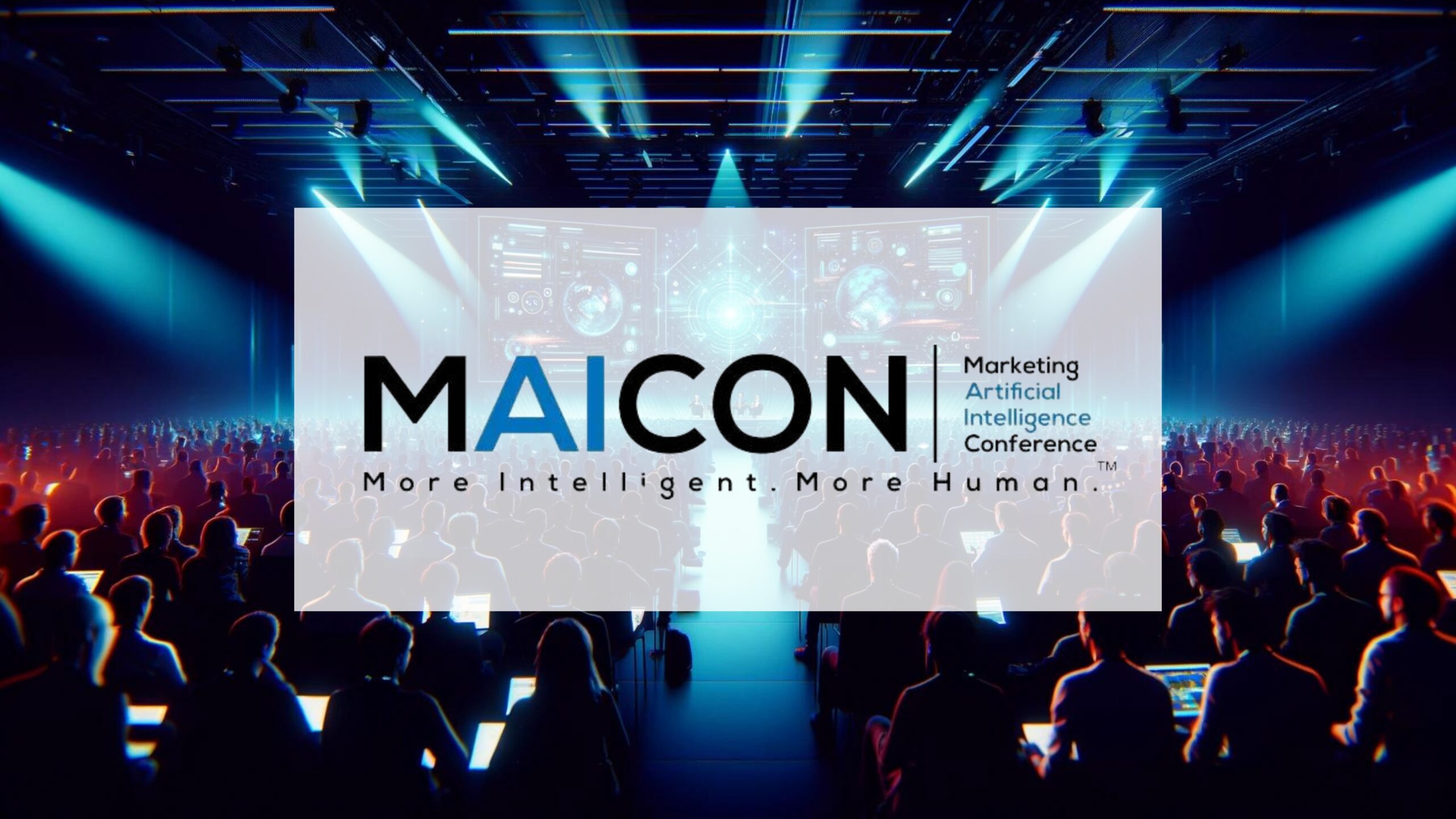 Marketing AI Conference (MAICON) 2024: accelerating AI adoption in marketing